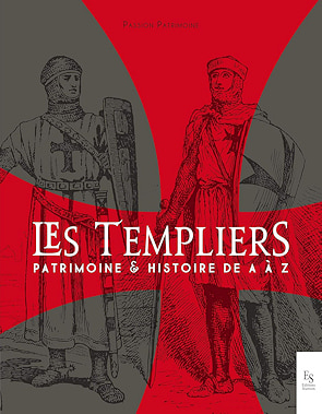 "Les Templiers: Patrimoine et Histoire de A à Z", Passion patrimoine
